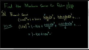 Maclaurin Series Of 1 1 X 4 Using The Binomial Series Binomial Series Math Videos Maths Exam