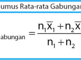 Seringkali kita memiliki data yang terdiri dari beberapa kelompok/kategori yang masing2 ki. Cara Mencari Rata Rata Gabungan