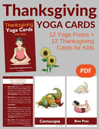 Celebrate Thanksgiving Through Movement With These Thanksgiving Yoga Cards For Kids Pdf Download Simply Download Print Yoga Cards Yoga For Kids Kids Cards