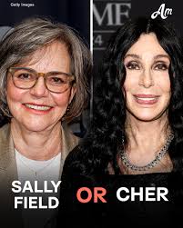 Sally Field and Cher are both 78 — but they've taken very different paths  when it comes to aging. Whose approach do you admire more? 💬✨