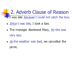 Adverb clauses (adverbial clauses) are groups of words with a subject and a verb that function as adverbs. Adverb Clause What Is An Adverb What Is A Clause What Is An Adverb Clause Ppt Download