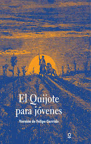 Resumen del libro don quijote. El Quijote Para Jovenes