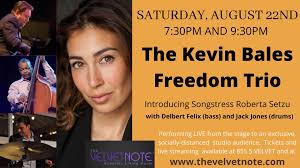 Saturday, August 22nd: The Kevin Bales Freedom Trio, and introducing  Songstress Roberta Setzu ** SOLD OUT! **