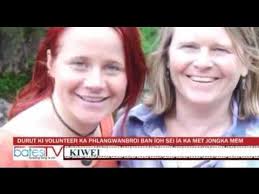 BETH HUME: DURUT KI VOLUNTEER KA PHLANGWANBROI BAN ÏOH SEI ÏA KA MET JONG  KA MEM BA WAN KING LIENG