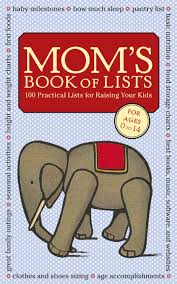 Moms Book Of Lists 100 Practical Lists For Raising Your