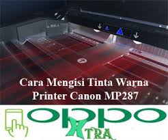 Check spelling or type a new query. Cara Mengisi Tinta Warna Printer Canon Mp287 Oppotutorial