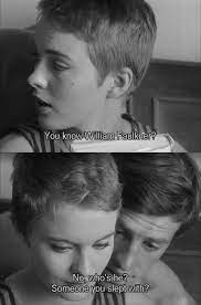 Do You Know William Faulkner No Who S He Someone You Slept With A Bout De Souffle Film Quotes French Movies Epic Movie