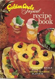 Golden Circle Cannery Cookbook Tropical Food Recipe Book Recipes