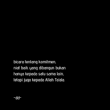 Ldr itu cuma kata lain dari 'single' kok.gak ngaruh juga sama kepuasan batin dalam relationship. Tentang Sebuah Komitmen Kata Kata Indah Kutipan Agama Motivasi