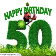 50 Geburtstag Als Graszahl Happy Birthday Geburtstagsspruche Welt Alles Gute Geburtstag Geburtstag Wunsche 36 Geburtstag