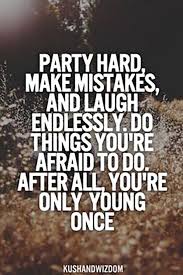 I know you have it in you. but of course you can do it! you can do anything you set your mind to. i know you've tried your best. Consider These 10 Quotes A Pre Party Pep Talk For Introverts Party Hard Quote Party Quotes Young Quotes