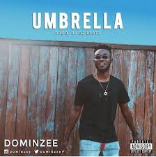 Music Dominzee Umbrella Prod By Teepaino Naijaloaded