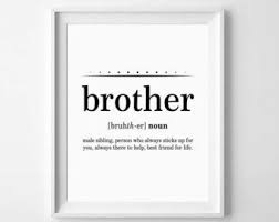 Brother Definition Brother Sign Brother Print Brother Etsy Art Teacher Quotes Teacher Quotes Funny Brother Quotes Funny