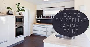 How To Fix Peeling Cabinet Paint Sound Finish Kitchen Cabinet Painting Painting Cabinets Painting Kitchen Cabinets Finish Kitchen Cabinets