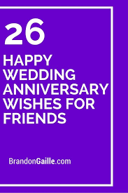 26 Happy Wedding Anniversary Wishes For Friends Anniversary Wishes For Friends Anniversary Quotes For Friends Happy Wedding Anniversary Wishes
