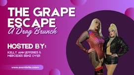 The Grape Escape: A Drag Brunch