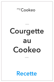 Courgette Au Cookeo La Meilleure Recette Recette Recette Cookeo Recette Courgette Cookeo