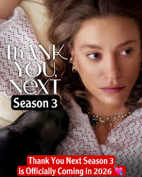 Serenay Sarikaya's Thank You Next Season 3 is officially coming in 2026  only in Netflix!! 💘❤️‍🔥❤️‍🔥