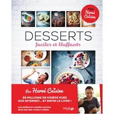 Desserts Faciles Et Bluffants Herve Cuisine Par Herve Cuisine Cartonne Herve Palmieri Achat Livre Fnac