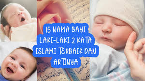 2 Kata Nama Bayi Laki Laki Islam Dan Artinya Terbaru Menurut Al Quran Baby Boy Names Youtube