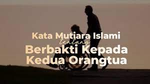 Kadang kita terlalu sibuk untuk tumbuh dewasa dan lupa bahwa orang tua kita juga beranjak tua. 24 Kata Mutiara Islami Tentang Berbakti Kepada Kedua Orang Tua
