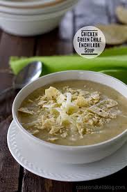 Chicken Green Chile Enchilada Soup Taste And Tell Recipe Soups And Stews Recipes Enchilada Soup