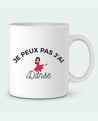 Encolure américaine et bords des extrémités couleurs contrastées. Mug En Ceramique Je Peux Pas J Ai Danse Ruuud