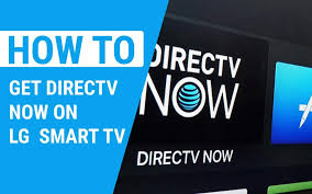How To Get Directv Now On Lg Smart Tv Easy To Follow