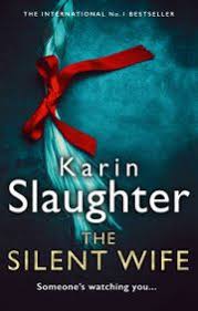The Silent Wife One Of The Bestselling Books 2020 From The No 1 Crime Thriller Suspense Author The Will Trent Series Book 10 Ebook Door Karin Slaughter 9780008303464 Rakuten Kobo Belgie