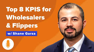 Top 8 KPIS for Wholesalers, Flippers, Real Estate Investors w/ Shane Garza
