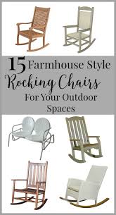 15 Farmhouse Style Rocking Chairs For Your Outdoor Spaces Twelve On Main