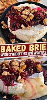 Baked Brie With Cranberries And Walnuts Recipe Baked Brie Baked Brie Recipes Cranberry Recipes