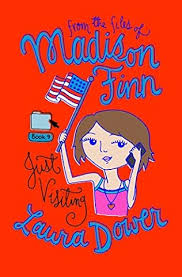 Just Visiting (From the Files of Madison Finn, book 9) by Laura Dower