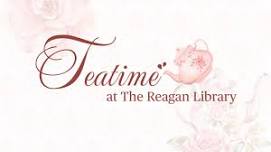 Teatime at the Reagan Library
