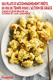 Chou Fleur Braise Au Citron Et Aux Amandes Cuisinez Avec Campbells Recipe Recipes Vegetable Recipes Easy Delicious Recipes