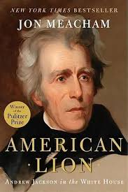 American Lion : Andrew Jackson In The White House, De Jon Meacham.  Editorial Random House Usa Inc, Tapa Dura En Inglés