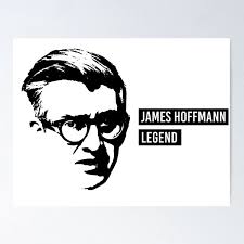 James Hoffmann Legend Black and white" Poster for Sale by MeGDesign
