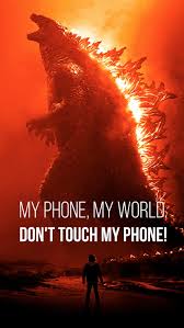 Maybe you would like to learn more about one of these? Myphonemyworldgodzilla Burjland Dont Touch My Phone Dont Touch My Phone Godzilla Hd Mobile Wallpaper Peakpx