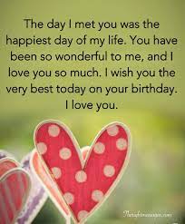 ===== i never knew that i could love someone so much until i met you. Short And Long Romantic Birthday Wishes For Boyfriend The Right Messages