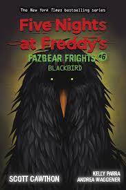 Blackbird: An AFK Book (Five Nights at Freddy's: Fazbear Frights #6) eBook  by Scott Cawthon - EPUB Book | Rakuten Kobo United States