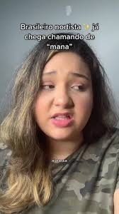 E você, mana? Ja chega chamando de mana? ✨