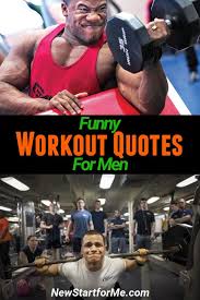 Check these out if you're single & want to mingle. Funny Workout Quotes For Men Newstart Nutrition