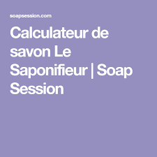 Calculateur De Savon Le Saponifieur Soap Session Beauty