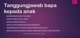 Terdapat 10 tanggungjawab yang boleh dilakukan oleh anak terhadap ibu bapa mereka. Tanggungjawab Bapa Kepada Anak Cerita Ita