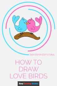 How To Draw Love Birds Really Easy Drawing Tutorial If you know a bird lover, the chances are that sooner or later you'll want to find him a unique gift for a birthday or christmas. how to draw love birds really easy