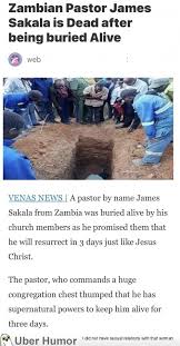 43 funny pastor memes ranked in order of popularity and relevancy. Zambian Pastor Is Dead After Being Buried Alive Funny Pictures Quotes Pics Photos Images Videos Of Really Very Cute Animals