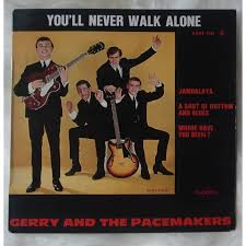 You'll never walk alone european radio moment. Gerry And The Pacemakers You Ll Never Walk Alone Richard Rodgers And Oscar Hammerstein Ii Oloy Toy Kosmoy Oi Diaskeyes