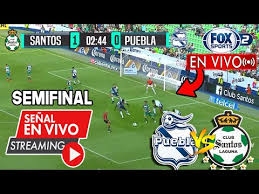 Horario, canal, tv, cómo y dónde ver. Santos Vs Puebla En Vivo Fox Sports Puebl