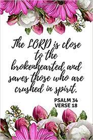 We did not find results for: The Lord Is Close To The Brokenhearted And Saves Those Who Are Crushed In Spirit Psalm 34 Verse 18 An Inspirational Sermon Journal Workbook To Christians Guided Notebook For Christians