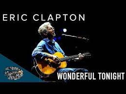 Eric Clapton Wonderful Tonight Slowhand At 70 Youtube Eric Clapton Lyrics Wonderful Tonight Eric Clapton Wonderful Tonight